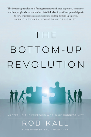 Book: Bottom_Up revolution by Rob Kall