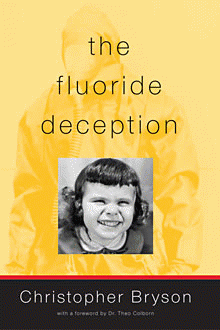 The Fluoride Deception