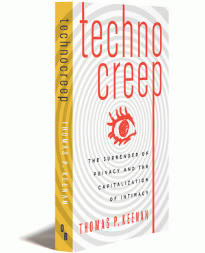 Technocreep by Thomas P. Keenan