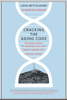 Cracking the Aging Code: The New Science of Growing Old - and What it Means for Staying Young