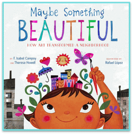 Book cover: 'Maybe Something Beautiful' (2016)