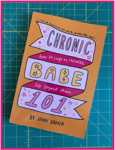 Jenni's book, ChronicBabe 101, which came out in 2017