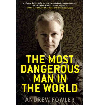 book cover The Most Dangerous Man by Andrew Fowler