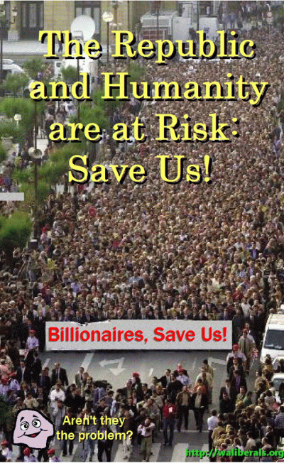 Billionaires, save us! But aren't they the problem?, From Uploaded