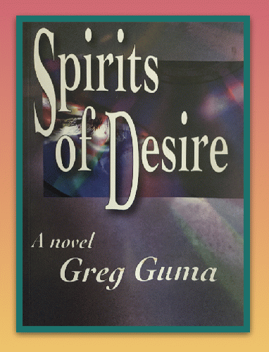 Spirits of Desire by Greg Guma