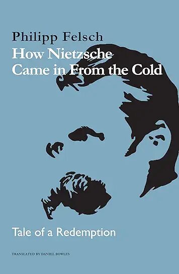 book cover How Nietzsche Came in From the Cold, From Uploaded